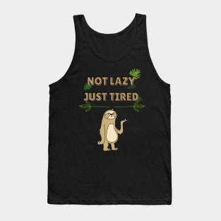 NOT LAZY JUST TIRED Tank Top